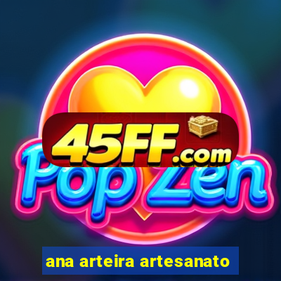 ana arteira artesanato